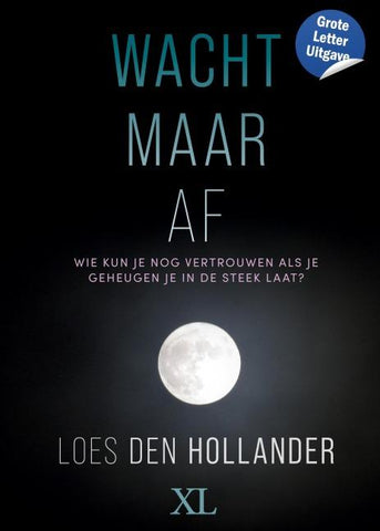 Wacht maar af