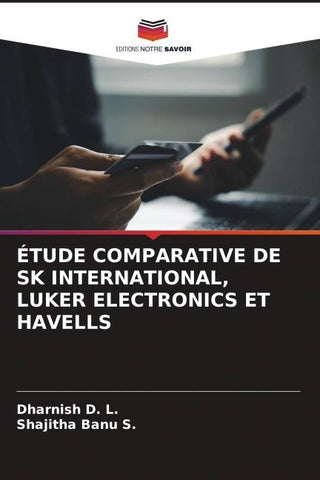ÉTUDE COMPARATIVE DE SK INTERNATIONAL, LUKER ELECTRONICS ET HAVELLS