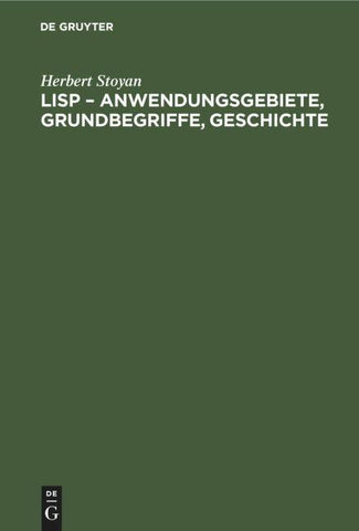 LISP – Anwendungsgebiete, Grundbegriffe, Geschichte
