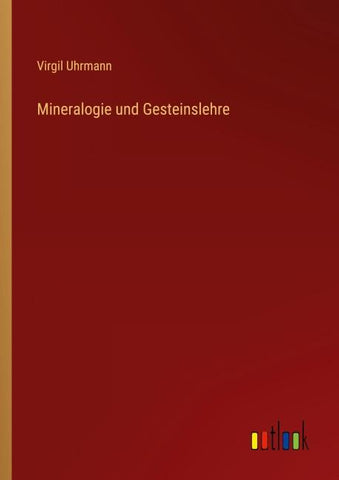 Mineralogie und Gesteinslehre
