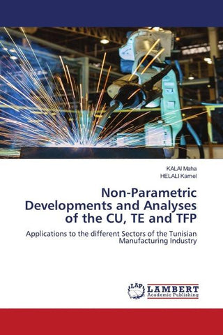 Non-Parametric Developments and Analyses of the CU, TE and TFP