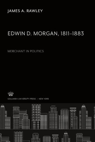 Edwin D. Morgan 1811-1883