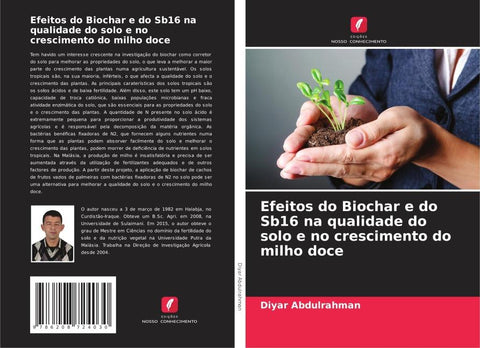 Efeitos do Biochar e do Sb16 na qualidade do solo e no crescimento do milho doce