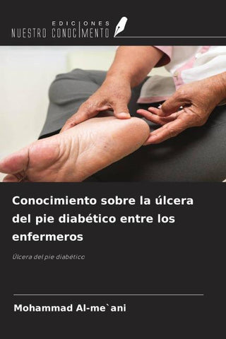 Conocimiento sobre la úlcera del pie diabético entre los enfermeros