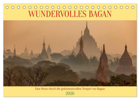 WUNDERVOLLES BAGAN (Tischkalender 2026 DIN A5 quer), CALVENDO Monatskalender