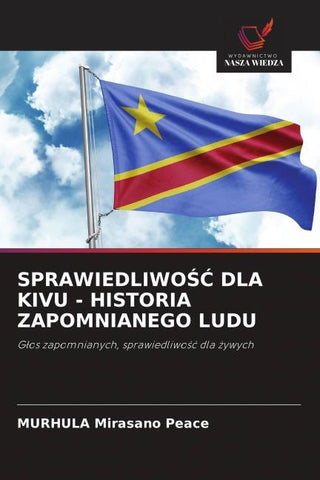 SPRAWIEDLIWO¿¿ DLA KIVU - HISTORIA ZAPOMNIANEGO LUDU
