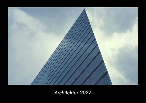 Architektur 2027 Fotokalender DIN A3