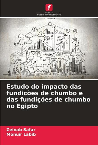 Estudo do impacto das fundições de chumbo e das fundições de chumbo no Egipto