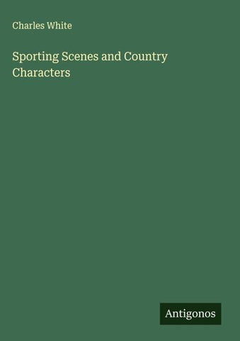 Sporting Scenes and Country Characters