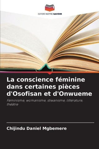 La conscience féminine dans certaines pièces d'Osofisan et d'Onwueme