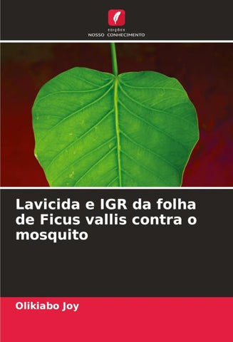 Lavicida e IGR da folha de Ficus vallis contra o mosquito