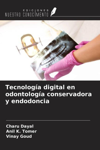 Tecnología digital en odontología conservadora y endodoncia
