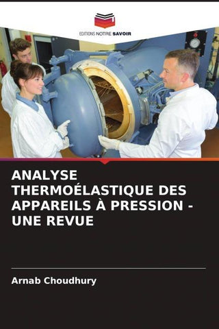 ANALYSE THERMOÉLASTIQUE DES APPAREILS À PRESSION - UNE REVUE