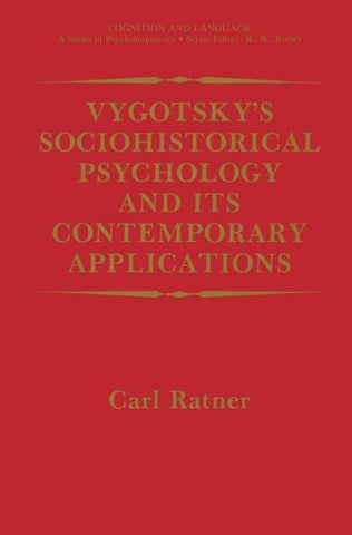 Vygotsky’s Sociohistorical Psychology and its Contemporary Applications