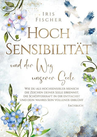 Hochsensibilität und der Weg unserer Seele