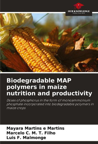 Biodegradable MAP polymers in maize nutrition and productivity
