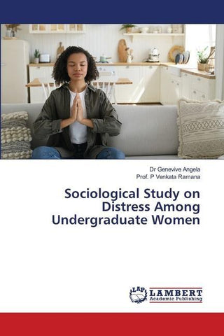 Sociological Study on Distress Among Undergraduate Women