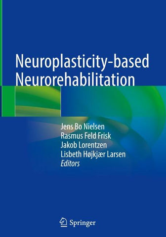 Neuroplasticity-based Neurorehabilitation