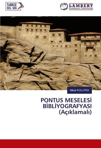 PONTUS MESELES¿ B¿BL¿YOGRAFYASI (Aç¿klamal¿)