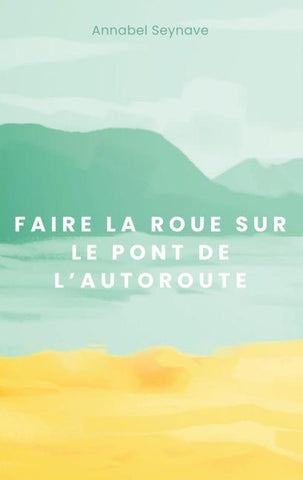 Faire la roue sur le pont de l'autoroute