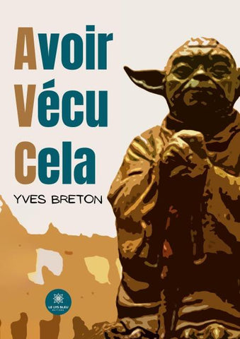 Avoir Vécu Cela