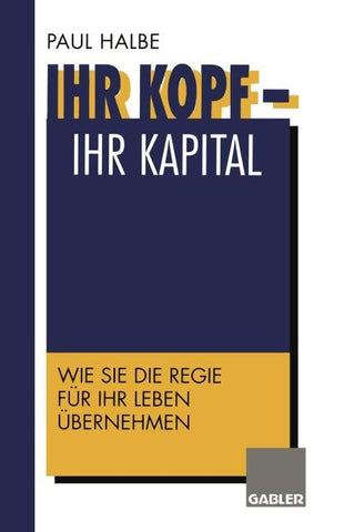 Ihr Kopf — Ihr Kapital