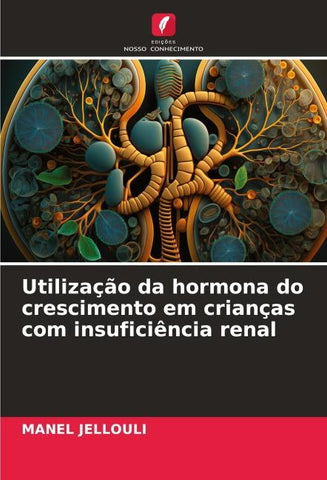Utilização da hormona do crescimento em crianças com insuficiência renal