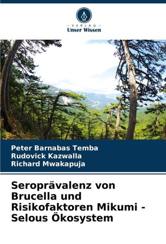 Seroprävalenz von Brucella und Risikofaktoren Mikumi - Selous Ökosystem