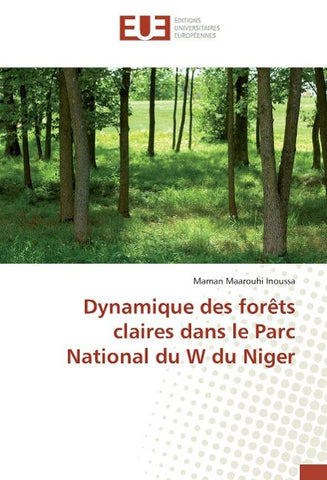 Dynamique des forêts claires dans le Parc National du W du Niger