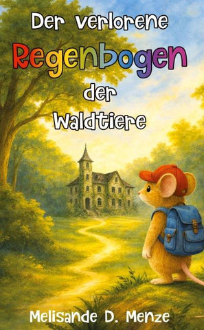 Der verlorene Regenbogen der Waldtiere