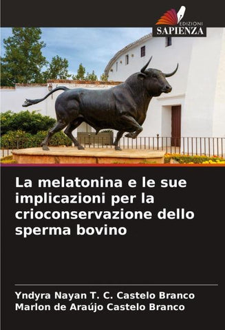La melatonina e le sue implicazioni per la crioconservazione dello sperma bovino