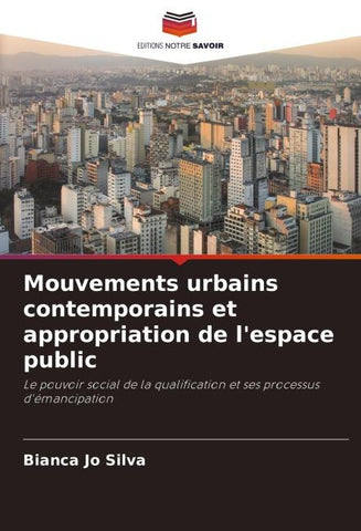 Mouvements urbains contemporains et appropriation de l'espace public
