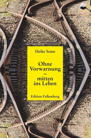 Ohne Vorwarnung – mitten ins Leben