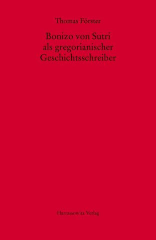 Bonizo von Sutri als gregorianischer Geschichtsschreiber