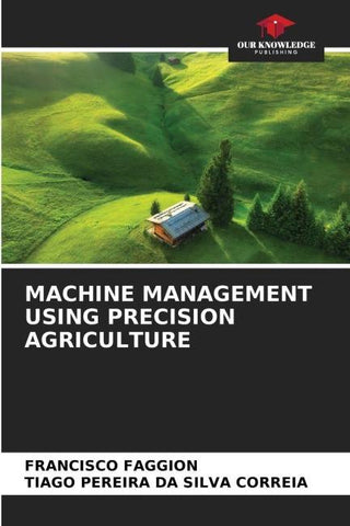 MACHINE MANAGEMENT USING PRECISION AGRICULTURE