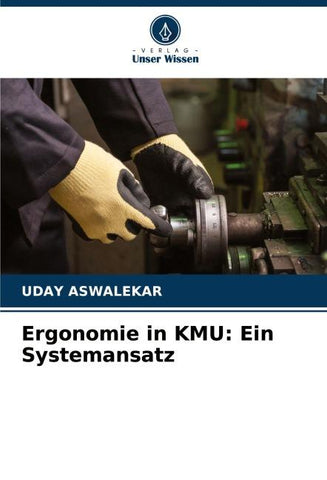 Ergonomie in KMU: Ein Systemansatz