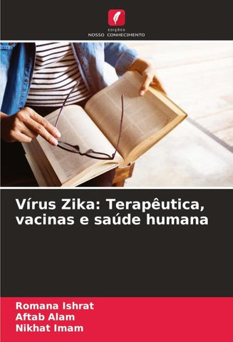Vírus Zika: Terapêutica, vacinas e saúde humana