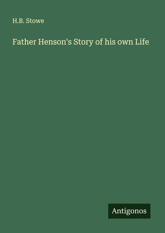 Father Henson's Story of his own Life