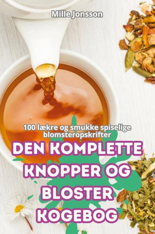 DEN KOMPLETTE KNOPPER OG BLOSTER KOGEBOG