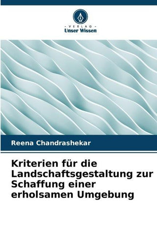 Kriterien für die Landschaftsgestaltung zur Schaffung einer erholsamen Umgebung