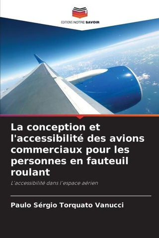 La conception et l'accessibilité des avions commerciaux pour les personnes en fauteuil roulant