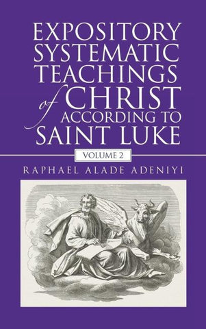 Expository Systematic Teachings of Christ According to Saint Luke