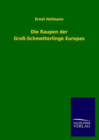 Die Raupen der Groß-Schmetterlinge Europas