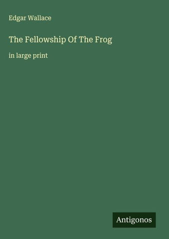 The Fellowship Of The Frog