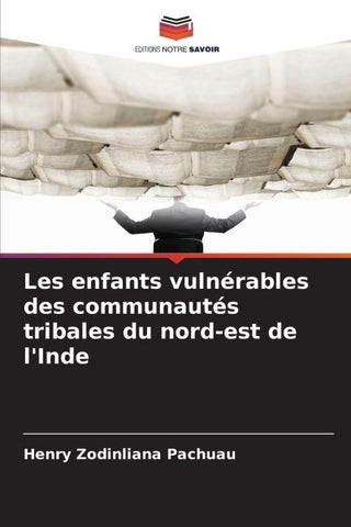 Les enfants vulnérables des communautés tribales du nord-est de l'Inde