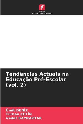 Tendências Actuais na Educação Pré-Escolar (vol. 2)