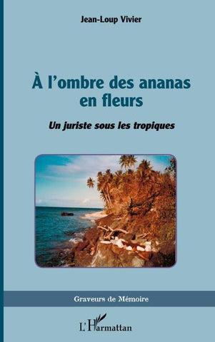 A l'ombre des ananas en fleurs