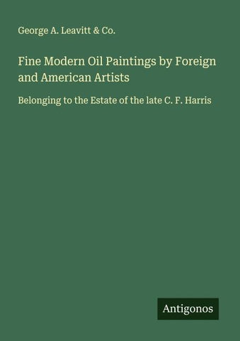 Fine Modern Oil Paintings by Foreign and American Artists