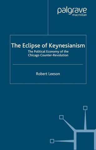 The Eclipse of Keynesianism