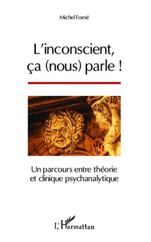 L'inconscient, ça (nous) parle !
